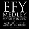 Michael R. Hicks - Efy Medley: As Sisters in Zion / We'll Bring the World His Truth